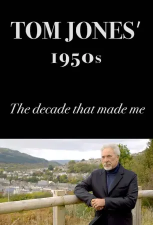 Tom Jones's 1950s: The Decade That Made Me