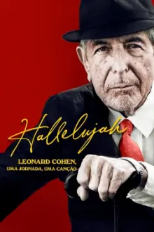 Hallelujah: Leonard Cohen, Uma Jornada, Uma canção