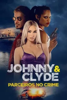 Johnny & Clyde - Parceiros no Crime