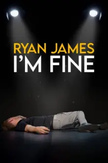 Ryan James: I'm Fine