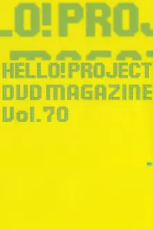 Hello! Project DVD Magazine Vol.70