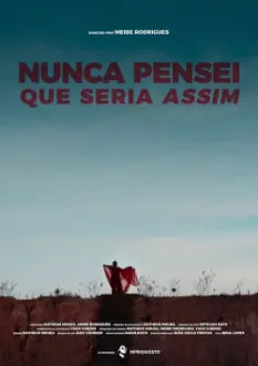 Nunca Pensei que Seria Assim