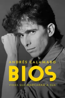 Bios. Vidas que Marcaram a sua: Andrés Calamaro