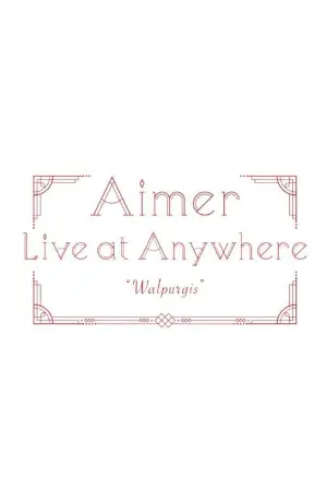 Aimer Live at Anywhere 2021 “Walpurgis”