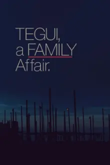 Tegui, a Family Affair