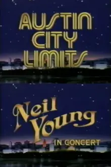 Neil Young and The International Harvesters: Austin City Limits