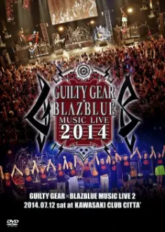 GUILTY GEAR X BLAZBLUE MUSIC LIVE 2014