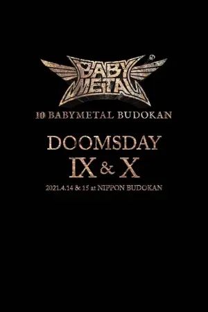 10 BABYMETAL BUDOKAN - DOOMSDAY IX & X