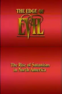 The Edge of Evil: The Rise of Satanism in North America