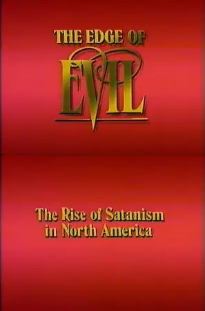 The Edge of Evil: The Rise of Satanism in North America