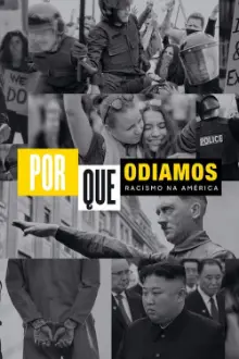 Por Que Odiamos: Racismo Na América