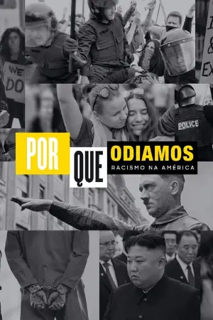 Por Que Odiamos: Racismo Na América