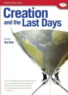 Creation and the Last Days