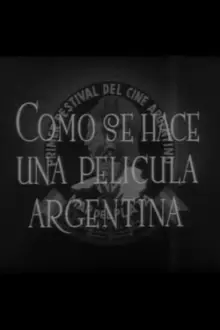 Cómo se hace una película argentina