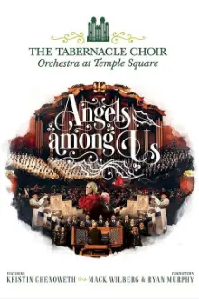 Angels Among Us: The Tabernacle Choir at Temple Square featuring Kristin Chenoweth