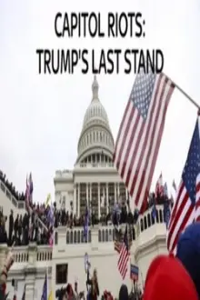 Capitol Riots Trump's Last stand