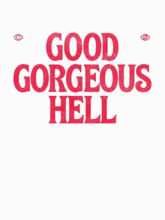 Good Gorgeous Hell