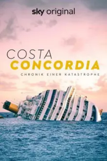 Costa Concordia: Chronicle of a Disaster