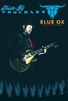 Drive-By Truckers: Live at Blue Ox Festival