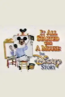 It All Started with a Mouse: The Disney Story