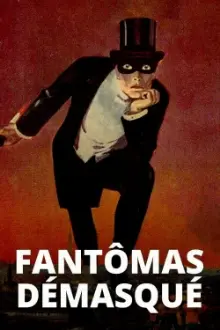 Fantômas: A Thoroughly Modern Villain