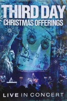 Third Day: Christmas Offerings (Live in Concert)