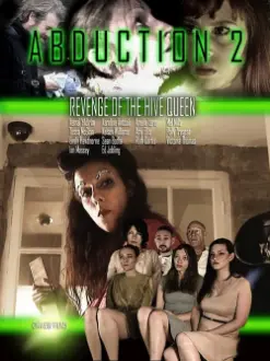 Abduction 2: Revenge of the Hive Queen