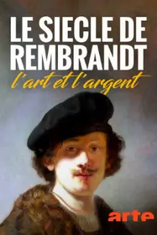 The Rembrandt Century: How Art Became Big Business