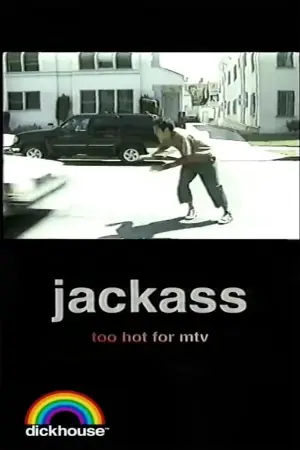 Jackass: Too Hot For MTV