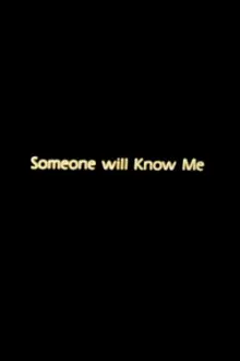 Someone will Know Me