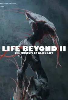 LIFE BEYOND II: The Museum of Alien Life