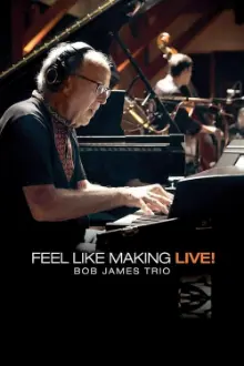 Bob James Trio - Feel Like Making LIVE!