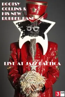 Bootsy Collins & His New Rubber Band: Live at Jazz Baltica