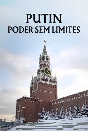 Putin: Poder Sem Limites