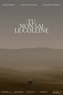 TU NON SAI LE COLLINE