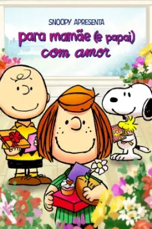 Snoopy apresenta: para mamãe (e papai) com amor