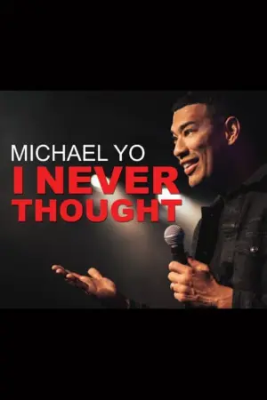 Michael Yo: I Never Thought