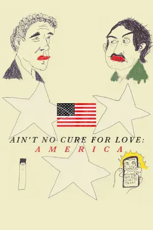 Ain't No Cure for Love: America