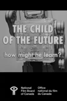 The Child of the Future: How Might He Learn?