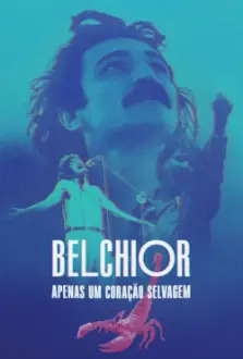 Belchior: Apenas um Coração Selvagem