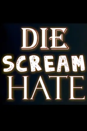 Die Scream Hate