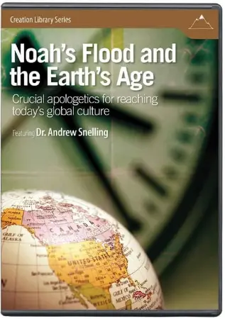 Noah’s Flood and the Earth’s Age: Crucial Apologetics for Reaching Today’s Global Culture