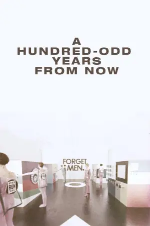 A Hundred-Odd Years from Now