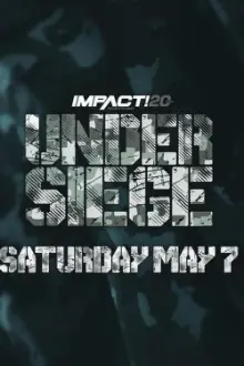 IMPACT Wrestling: Under Siege