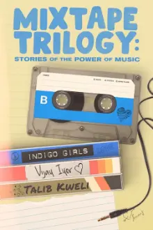 Mixtape Trilogy: Stories of the Power of Music