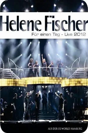 Helene Fischer - Für einen Tag Live 2012