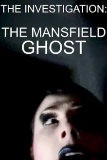 The Investigation: The Mansfield Ghost