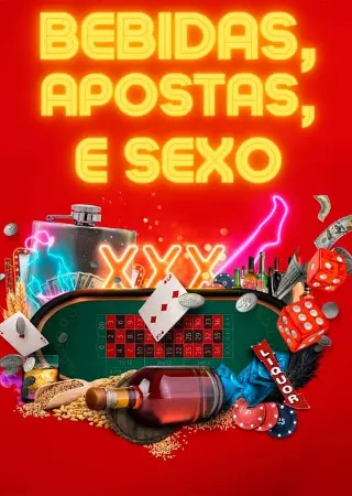 Bebidas, Apostas e Sexo