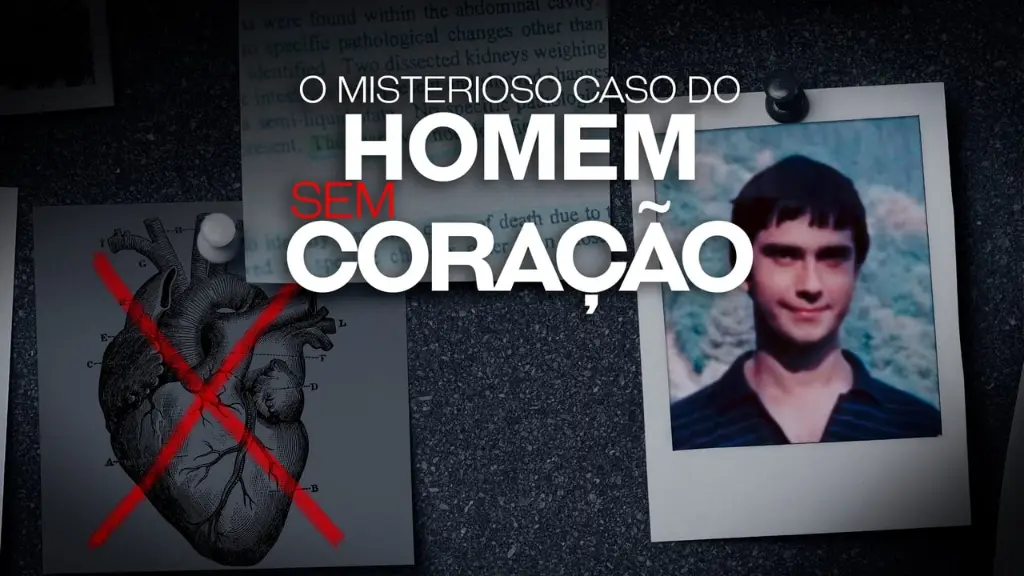 O Misterioso Caso do Homem sem Coração