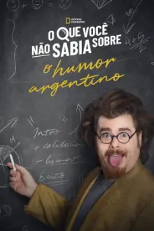 O Que Você Não Sabia Sobre o Humor Argentino